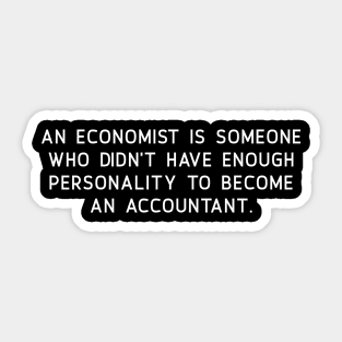 Funny Sarcastic CPA Accountant Auditor Bookkeeper Pun Jokes Sticker